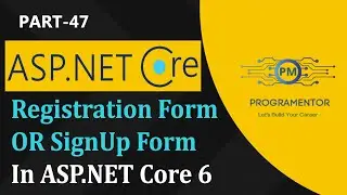 47 | Creating Registration / SignUp Form With Database In ASP.NET Core 6 | SignUp User (Hindi/Urdu)