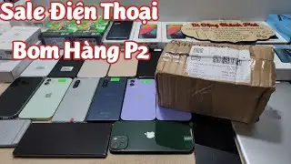 01/02 Phần2 Bom H&agrave;ng- Galaxy S22Plus- iPhone12 Đẹp N&eacute;t- Sony Xperia5 v&agrave; 1mark2 -M53 5G Fullbox 128G