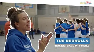 Hier ist BASKETBALL ZUHAUSE – TuS Neukölln-Damen auf ERFOLGSKURS