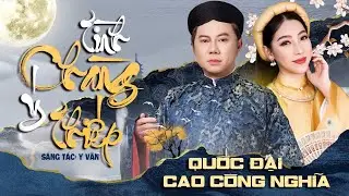 TÌNH CHÀNG Ý THIẾP | QUỐC ĐẠI & CAO CÔNG NGHĨA | ST: Y VÂN | BẢN PHỐI MỚI NHẤT 2026