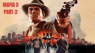 MAFIA 2 Gameplay Walkthrough Part 2 FULL GAME [2K-60FPS PC ULTRA] - No Commentary