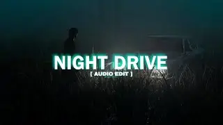 WILEE - NIGHT DRIVE (SLOWED) [ AUDIO EDIT ] - EUPHXRIA