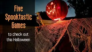 5 Spooktastic Games to check out this Halloween