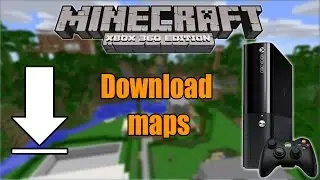 How to download Minecraft Xbox 360 maps