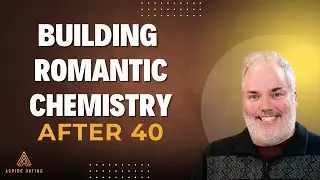 The Science of Attraction: Building Romantic Chemistry Over 40
