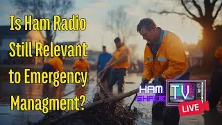 Ham Radio, Emergency Response, and the Reality Check | HamShackTV Live