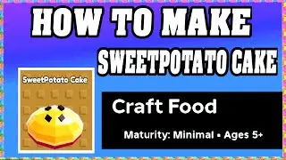 How To Make SWEETPOTATO CAKE in CRAFT FOOD ROBLOX [Unlock New Recipe] [walkthrough]