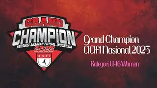 🔴[LIVE] GRAND CHAMPION AAFI NASIONAL 2025 U-16 || SAUNG FA VS SQUADRA