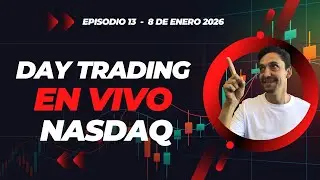 DAY TRADING EN VIVO NASDAQ - 8 DE ENERO DE 2026