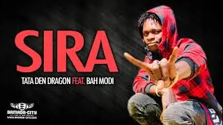 TATA DEN DRAGON Feat. BAH MODI - SIRA