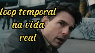 e se vc estivesse em um loop temporal.