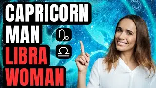 Capricorn man Libra Woman Compatibility | Zodiac Signs | Relationship Astrology