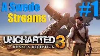 A Swede Streams - Uncharted 3: Drake&lsquo;s Deception #1