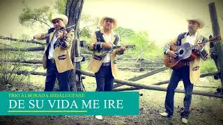 De su vida me iré (live) - Trío Alborada Hidalguense
