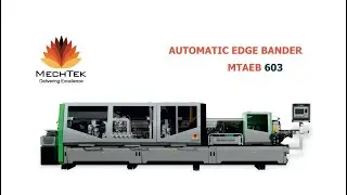 MechTek Automatic Edge Bander MTAEB 603