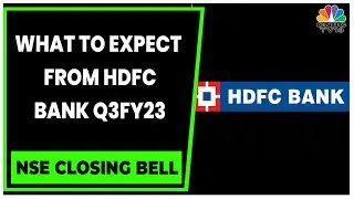 Key Estimates From HDFC Bank's Q3FY23 Earnings Tomorrow | NSE Closing Bell | CNBC-TV18