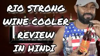 RIO STRONG WINE COOLER REVIEW IN HINDI #riostrong #wine #review