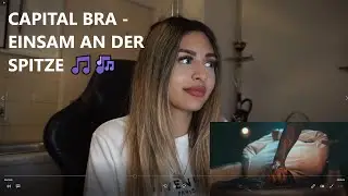 CAPITAL BRA - EINSAM AN DER SPITZE 🎵🎶 REAKTION Zeynep Szr 🎵🎶 #capitalbra