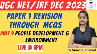 UGC NET JRF DEC 2023 || PAPER 1|| REVISION THROUGH MCQs UNIT 9 PEOPLE  DEVELOPMENT AND ENVIRONMENT