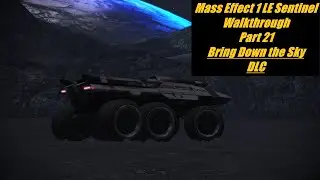 Mass Effect 1 LE Sentinel Walkthrough Part 21 Bring Down the Sky Dlc  100% Completionist