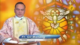 Solemnity of Pentecost - Fr. Gil Manaog