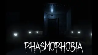 #16 | 📷Live 👻 Phasmophobia