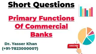 Primary Functions Of Commercial Banks
