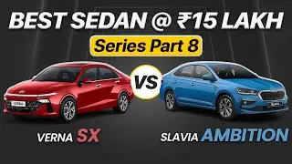 Best Sedan In India @ Rs 15 Lakh (Series Part 8) | Verna SX vs Slavia Ambition | Dec 2023
