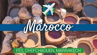 MAROCCO fai da te - Da Fès a Marrakech