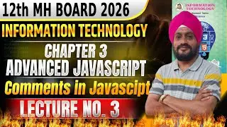 Class 12th IT Chapter 3 I Advanced Java script | Lecture 3 #class12thit  #informationtechnology