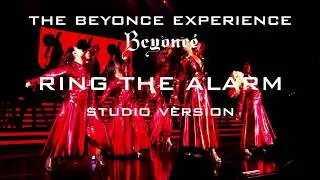 Beyoncé - Ring The Alarm (The Beyoncé Experience Studio Version)