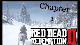 Red Dead Redemption 2: Chapter 1 Pt. 1 | Walkthrough