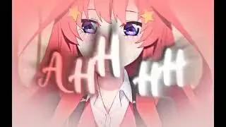 Itsuki Nakano edit - Moves like jagger