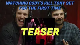 CKC / Cody Reacts to his Kill Tony set