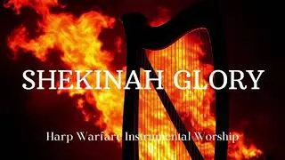Prophetic Warfare Harp Instrumental Worship/ SHEKINAH GLORY  \Background Prayer Music #harpmusic