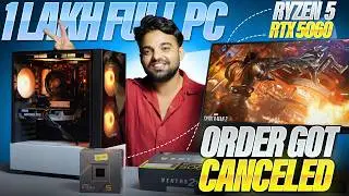 1 Lakh Full Gaming Pc build 🔥 ! Order Got Cancelled 😞😞😢😢