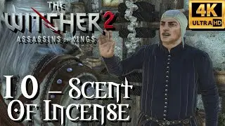 Witcher 2 | Cinematic Series in 4K | 10 - The Scent of Incense & Little Shop of Dreams