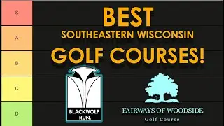 Ranking the Best Public Golf Courses, Southeastern Wisconsin Edition!!