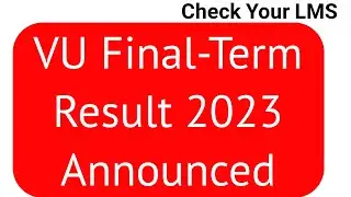 VU Final-Term Result Announced | VU Final-Term Result 2023 Announced