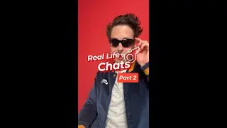 Real Life Chat Part 2