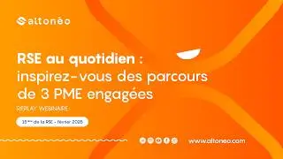 [Replay Webinaire] RSE au quotidien : inspirez-vous des parcours de 3 PME engagées