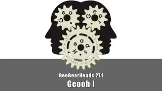 GeoGearHeads 271: Geooh I