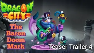 Dragon city Season  10:The Baron Doom Mark Teaser Trailer 4 (High Doom Baron)