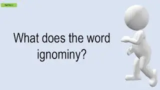 What Does The Word Ignominy?