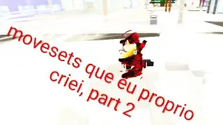 Movesets que eu proprio criei, part 2