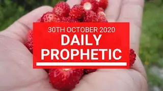 Daily Prophetic 30 October 2020 9 of 9 Daily Prophetic Word