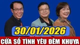 Nghe Cửa Sổ Tình Yêu VOV Đêm Khuya Ngày 30/01/2026 | Đinh Đoàn, Thành Văn, Bs Hoàng Thúy Hải Tư Vấn