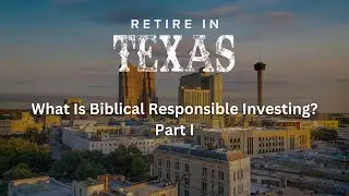 What Is Biblical Responsible Investing? Part I