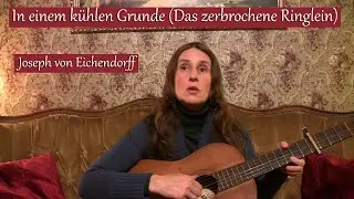 In einem kühlen Grunde | Das zerbrochene Ringlein | Volkslied