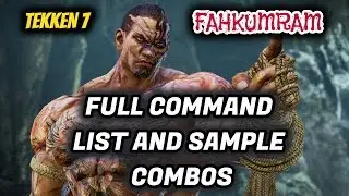 Fakumram Is Here in Tekken 7!!! Full Command List and Sample Combos Showcase!